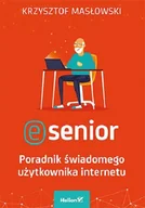 Podstawy obsługi komputera - Masłowski Krzysztof E-SENIOR PORADNIK ŚWIADOMEGO UŻYTKOWNIKA INTERNETU - miniaturka - grafika 1