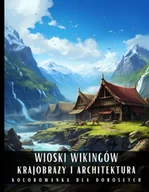 E-booki - kultura i sztuka - Kolorowanka dla dorosłych. Wioski Wikingów. Krajobrazy i architektura - miniaturka - grafika 1