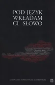 Poezja - Pod jezyk wkładam Ci słowo. Antologia nowej poezji austriackiej - miniaturka - grafika 1