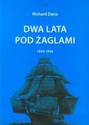 Pamiętniki, dzienniki, listy - Dwa lata pod żaglami 1834-1836 - Dana Richard - miniaturka - grafika 1