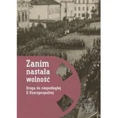 Historia Polski - IPN Zanim nastała wolność - miniaturka - grafika 1