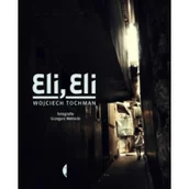 Felietony i reportaże - Czarne Eli, Eli - Wojciech Tochman - miniaturka - grafika 1