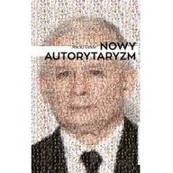 Literatura popularno naukowa dla młodzieży - Maciej Gdula Nowy autorytaryzm - miniaturka - grafika 1