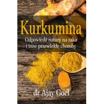 Kurkumina - Ajay Goel - Diety, zdrowe żywienie - miniaturka - grafika 1