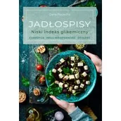 Diety, zdrowe żywienie - Jadłospisy. Niski indeks glikemiczny. Cukrzyca, insulinooporność, otyłość - miniaturka - grafika 1