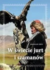 Książki podróżnicze - W świecie jurt i szamanów - miniaturka - grafika 1