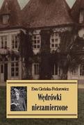 Felietony i reportaże - LTW Wędrówki niezamierzone - Ewa Cieńska-Fedorowicz - miniaturka - grafika 1