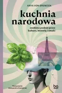 Kuchnia narodowa - von Anya Bremzen - Książki kucharskie - miniaturka - grafika 1