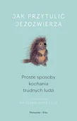 Miłość, seks, związki - Jak przytulić jeżozwierza DL - miniaturka - grafika 1