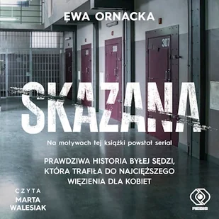 Skazana Ewa Ornacka - Audiobooki - literatura faktu Skazana Ewa Ornacka - Audiobooki - literatura faktu - miniaturka - grafika 1