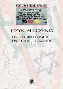 Języki milczenia Literatura o traumie i postpamięci Zagłady - Książki o kulturze i sztuce - miniaturka - grafika 1