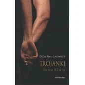 Książki o kulturze i sztuce - Trojanki Jana Klaty Olga Śmiechowicz - miniaturka - grafika 1