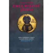 Religia i religioznawstwo - Chcę widzieć Jezusa - miniaturka - grafika 1