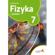 GWO Fizyka z plusem Podręcznik. Klasa 7 Szkoła podstawowa Fizyka - Artur Ludwikowski, Krzysztof Horodecki - Podręczniki dla szkół podstawowych - miniaturka - grafika 1