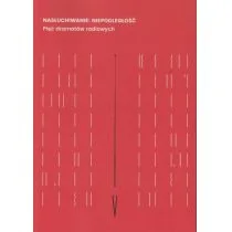Instytut Teatralny Nasłuchiwanie: Niepodległość. Pięć dramatów... - praca zbiorowa - Książki o kulturze i sztuce - miniaturka - grafika 1