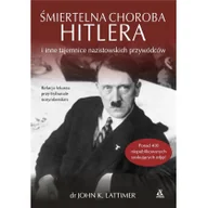 Historia świata - Śmiertelna choroba Hitlera i inne tajemnice nazistowskich przywódców - miniaturka - grafika 1