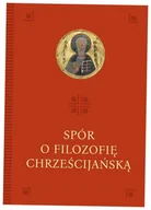Religia i religioznawstwo - Spór o filozofię chrześcijańską - red. Anna Palusińska, Mateusz Włosiński - miniaturka - grafika 1