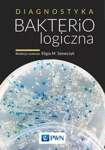 Diagnostyka Bakteriologiczna Wyd 3 Praca zbiorowa - Książki medyczne Diagnostyka Bakteriologiczna Wyd 3 Praca zbiorowa - Książki medyczne - miniaturka - grafika 1