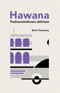 Hawana - Felietony i reportaże - miniaturka - grafika 1