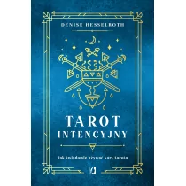 Tarot intencyjny. Jak świadomie używać kart tarota - Ezoteryka - miniaturka - grafika 1
