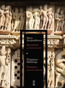 Pakiet Manusmryti Czyli Traktat O Zacności Kamasutra Czyli Traktat O Miłowaniu Manu Swajambhuwa,watsjajana Mallanaga - Poradniki hobbystyczne - miniaturka - grafika 3