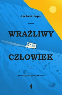 Wrażliwy Człowiek Jachym Topol - Proza - miniaturka - grafika 2