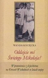 Oddajcie mi Świętego Mikołaja - Pamiętniki, dzienniki, listy - miniaturka - grafika 1