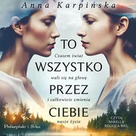 Audiobooki - literatura piękna - To wszystko przez ciebie - miniaturka - grafika 1
