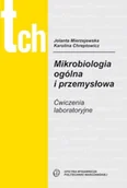 Technika - Mikrobiologia ogólna i przemysłowa. Ćwiczenia laboratotyjne - miniaturka - grafika 1