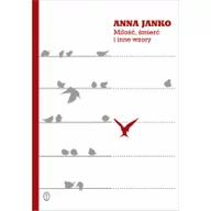 Poezja - Wydawnictwo Literackie Miłość, śmierć i inne wzory - Anna Janko - miniaturka - grafika 1