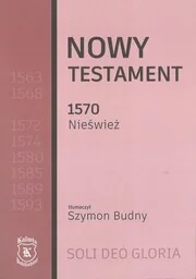 Nowy Testament 1570 Nieśwież tłumaczył Szymon Budny - Biblia Neświecka - Religia i religioznawstwo - miniaturka - grafika 1