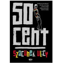 Sine Qua Non 50 Cent 50 Cent. Szacunek ulicy - Biografie i autobiografie - miniaturka - grafika 1