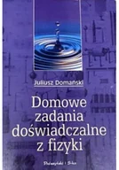 Fizyka i astronomia - Domowe zadania doświadczalne z fizyki - miniaturka - grafika 1
