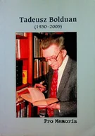 Biografie i autobiografie - Pro Memoria Tadeusz Bolduan 1930 2005 - miniaturka - grafika 1