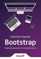 E-booki - informatyka - Bootstrap. Tworzenie własnych stylów graficznych - miniaturka - grafika 1