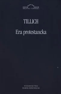 Marek Derewiecki Era protestancka - PAUL TILLICH - Filozofia i socjologia - miniaturka - grafika 2