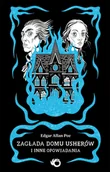 Horror, fantastyka grozy - Zagłada domu Usherów i inne opowiadania - miniaturka - grafika 1