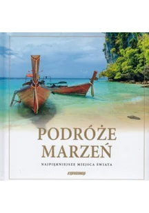 zbiorowa Praca Podróże marzeń. Najpiękniejsze miejsca świata MINI - Albumy - historia - miniaturka - grafika 3
