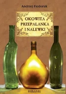 Napoje - Okowita przepalanka i nalewki - miniaturka - grafika 1
