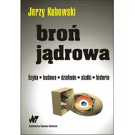 Technika - WNT Broń jądrowa - Jerzy Kubowski - miniaturka - grafika 1