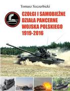 Militaria i wojskowość - CZOŁGI I SAMOBIEŻNE DZIAŁA PANCERNE WOJSKA POLSKIEGO 19192016 - TOMASZ SZCZERBICKI - miniaturka - grafika 1