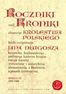 Historia Polski - Wydawnictwo Naukowe PWN Roczniki czyli Kroniki sławnego Królestwa Polskiego - Jan Długosz - miniaturka - grafika 1