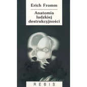 Psychologia - Anatomia ludzkiej destrukcyjności - Erich Fromm - miniaturka - grafika 1