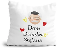Gadżety dla niej i dla niego - Poduszka na DZIEŃ DZIADKA - DOM DZIADKA + Imię Prezent - miniaturka - grafika 1