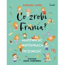 Co zrobi Frania? Asertywność. Współpraca. Życzliwość - Książki edukacyjne - miniaturka - grafika 1