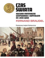 Historia świata - Czas Świata Kultura Materialna Gospodarka I Kapitalizm Xv-Xviii Wiek Fernand Braudel - miniaturka - grafika 1