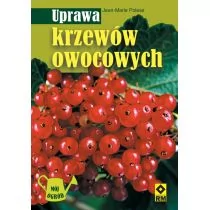 Uprawa krzewów owocowych Jean-Marie Polese - Poradniki hobbystyczne - miniaturka - grafika 1