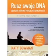 Poradniki hobbystyczne - Purana Rusz swoje DNA. Odzyskaj zdrowie poprzez naturalny ruch, wydanie rozszerzone Katy Bowman - miniaturka - grafika 1