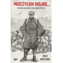 Przeżyłem wojnę Ostatni żołnierze walczącej Nowa - Historia Polski - miniaturka - grafika 1