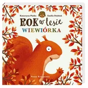 Pozostałe książki - Nasza Księgarnia Rok w lesie. Wiewiórka - miniaturka - grafika 1